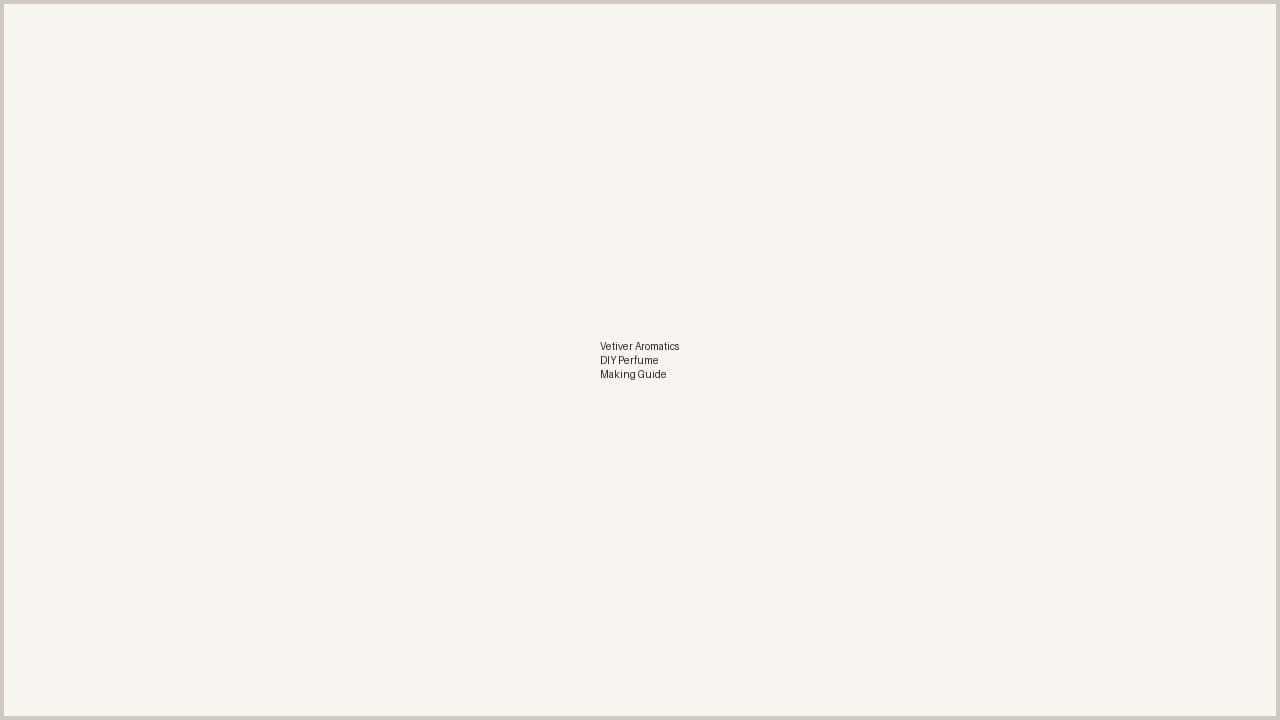 DIY Perfume Making Guide 2026: From Raw Materials to Your Signature Scent