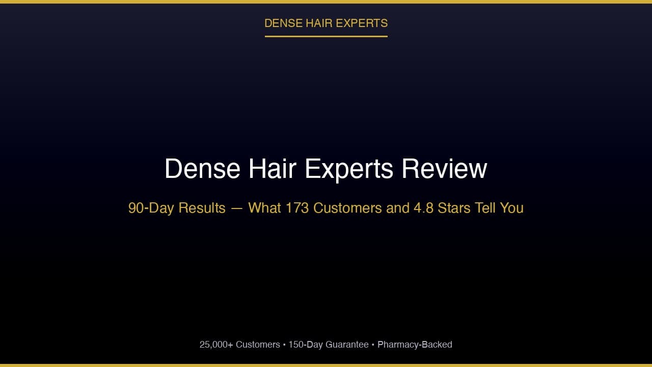 Dense Hair Experts Review: 90-Day Results From Someone Who Actually Used It
